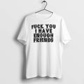 Fuck You I Have Enough 0 Tshirts Sweater