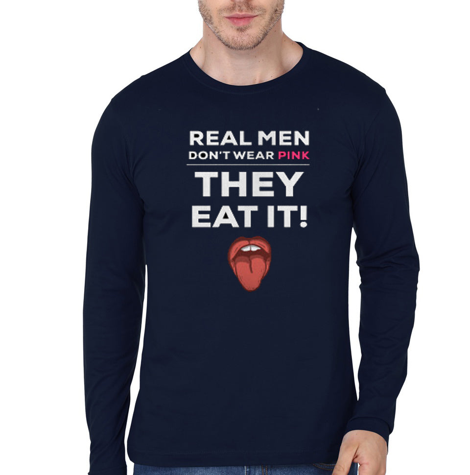 Real Men Donâ€™t Wear Pink Full Sleeve T-Shirt Hoodie, Sweatshirt | PureTeeCo.com
