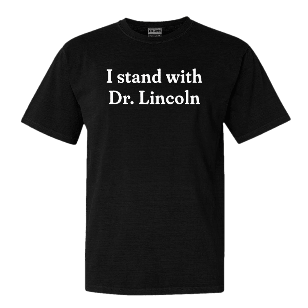 I Stand With Dr. Lincoln Shirt Patriotic T-Shirt Birthday Gift for Husband Hoodie, Sweatshirt | PureTeeCo.com