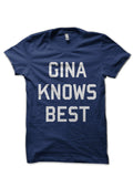 Gina Knows Best T-Shirt Hoodie, Sweatshirt | PureTeeCo.com