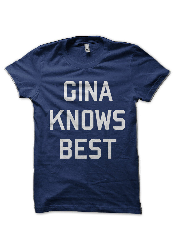 Gina Knows Best T-Shirt Hoodie, Sweatshirt | PureTeeCo.com