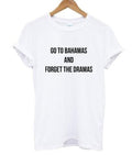 go to bahamas and forget the dramas t-shirt Hoodie, Sweatshirt | PureTeeCo.com