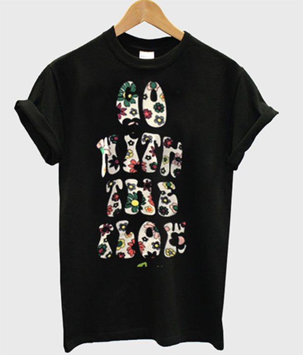 go with the flow flower t-shirt Hoodie, Sweatshirt | PureTeeCo.com