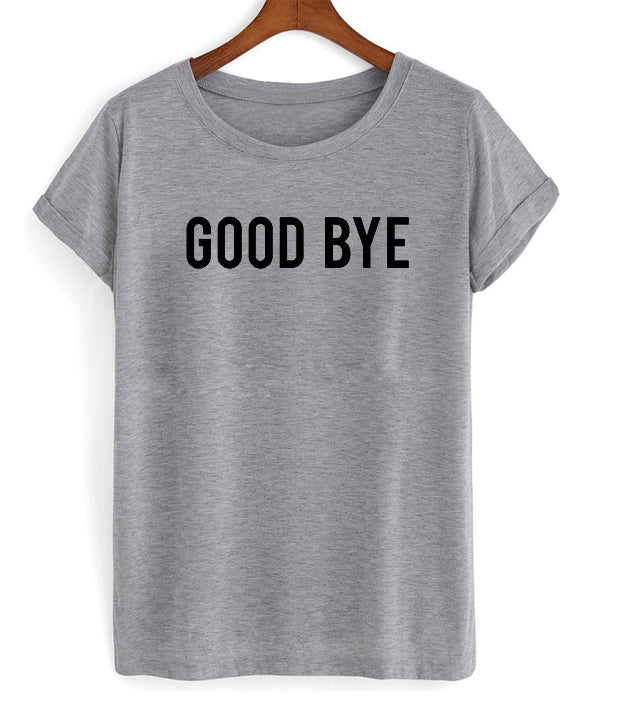 good bye tshirt Hoodie, Sweatshirt | PureTeeCo.com