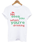 he sees you when you’re drinking t-shirt Hoodie, Sweatshirt | PureTeeCo.com