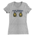 Stop Staring At My Tuts Women's T-Shirt Hoodie, Sweatshirt | PureTeeCo.com (Image 1)