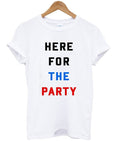 here for to the party t-shirt Hoodie, Sweatshirt | PureTeeCo.com
