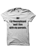 Unemployed White T-Shirt Hoodie, Sweatshirt | PureTeeCo.com
