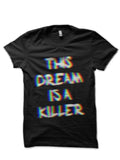 His Dream Is A Killer Illusion Black T-Shirt Hoodie, Sweatshirt | PureTeeCo.com