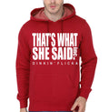 THATâ€™S WHAT SHE SAID Red Hoodie T-Shirts, Sweatshirt | PureTeeCo.com