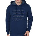 This is a True Story Hoodie T-Shirts, Sweatshirt | PureTeeCo.com