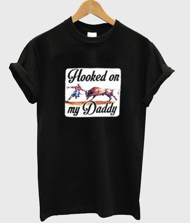 hooked on my daddy t-shirt Hoodie, Sweatshirt | PureTeeCo.com