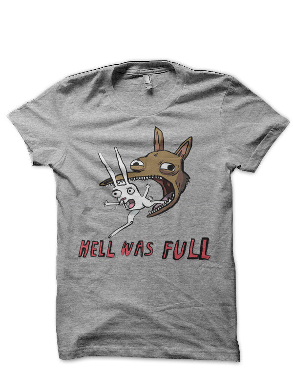 Hell Was Full T-Shirt Hoodie, Sweatshirt | PureTeeCo.com