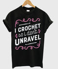 i crochet so i don’t unravel t-shirt Hoodie, Sweatshirt | PureTeeCo.com