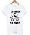 i destroy silence t-shirt Hoodie, Sweatshirt | PureTeeCo.com