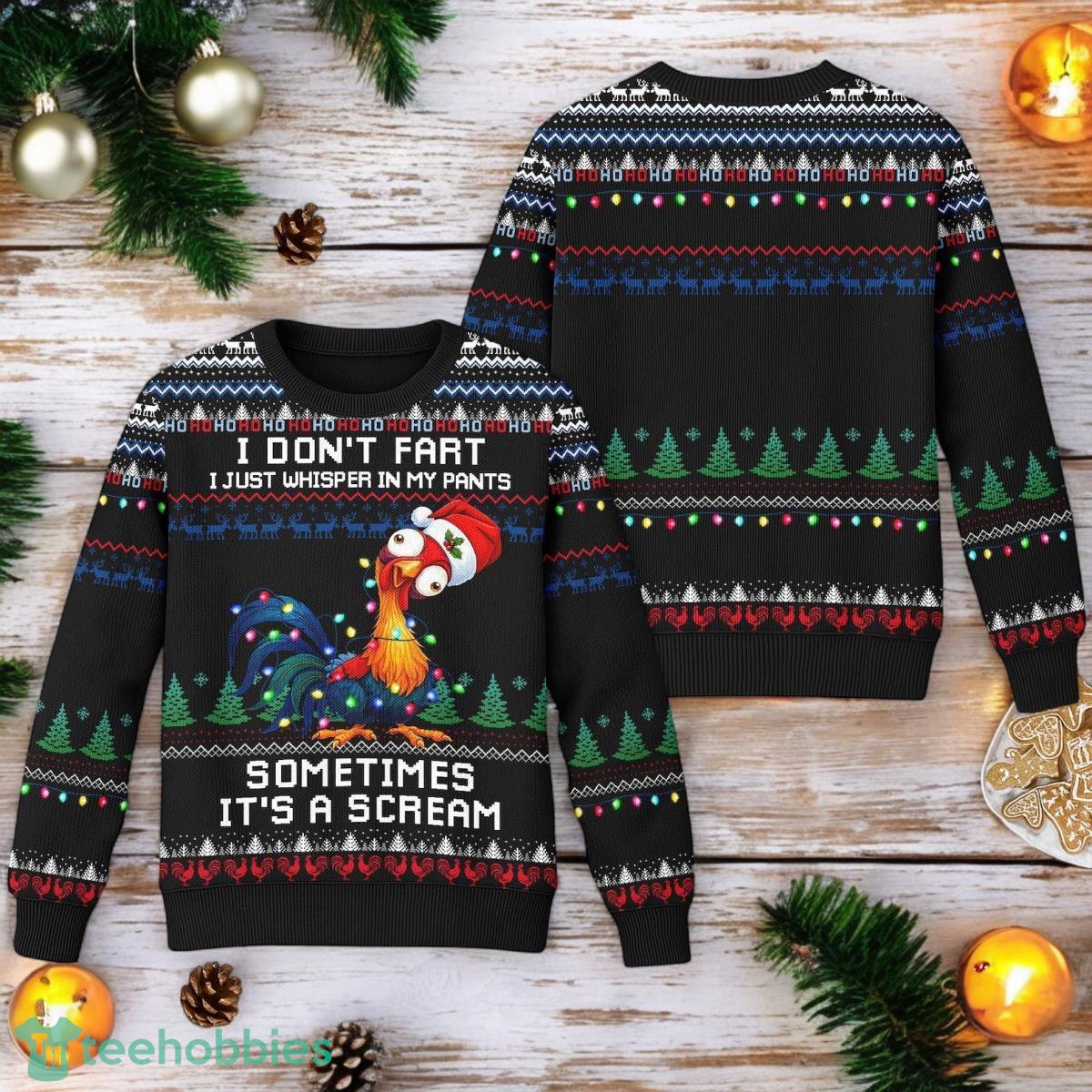 I Don’t Fart Ugly Christmas Shirt Hei Hei Ugly Sweater Xmas 3D Sweater Christmas Gift Idea