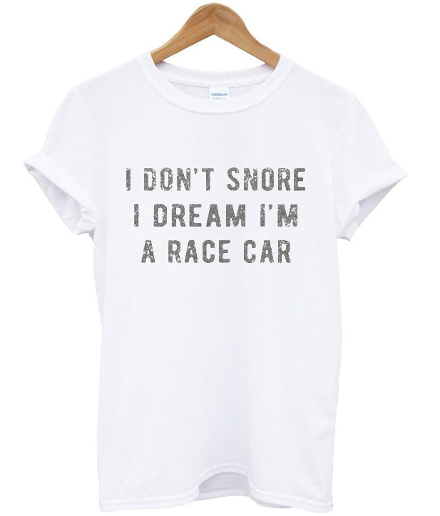 i don’t snore i dream i’m a race car t-shirt Hoodie, Sweatshirt | PureTeeCo.com