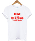 i love it when my husband lets me go shopping t-shirt Hoodie, Sweatshirt | PureTeeCo.com