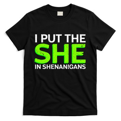 I Put The She In Shenanigans T-Shirt Hoodie, Sweatshirt | PureTeeCo.com