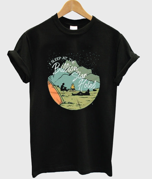 i sleep at the billion star hotel t-shirt Hoodie, Sweatshirt | PureTeeCo.com