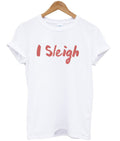 i sleigh t-shirt Hoodie, Sweatshirt | PureTeeCo.com