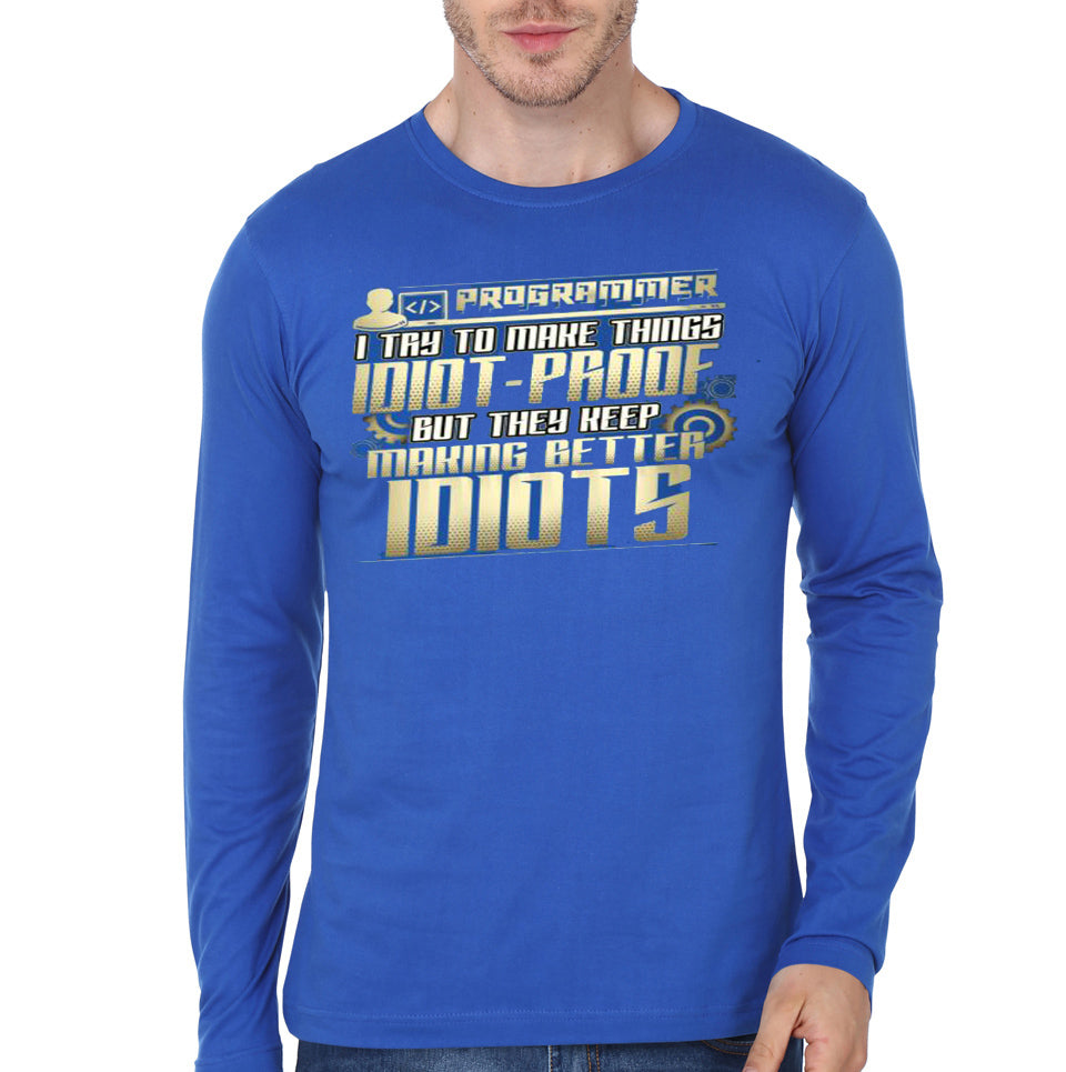 I Try To Make Things Idiot-Proof Royal Blue Full Sleeve T-Shirt Hoodie, Sweatshirt | PureTeeCo.com