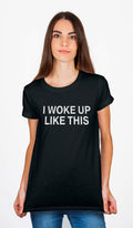 I Woke Up Like This T-Shirt Hoodie, Sweatshirt | PureTeeCo.com