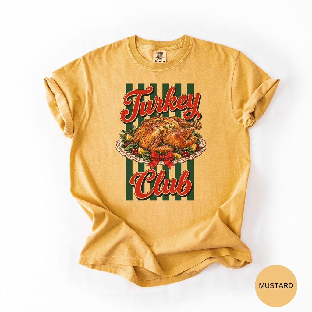 Comfort Colors Turkey Club Thanksgiving Turkey Retro Friendsgiving Fall Foodie Turkey Feas (4)