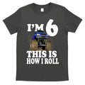 I'm 6 This Is How I Roll Monster Truck T-Shirt Hoodie, Sweatshirt | PureTeeCo.com