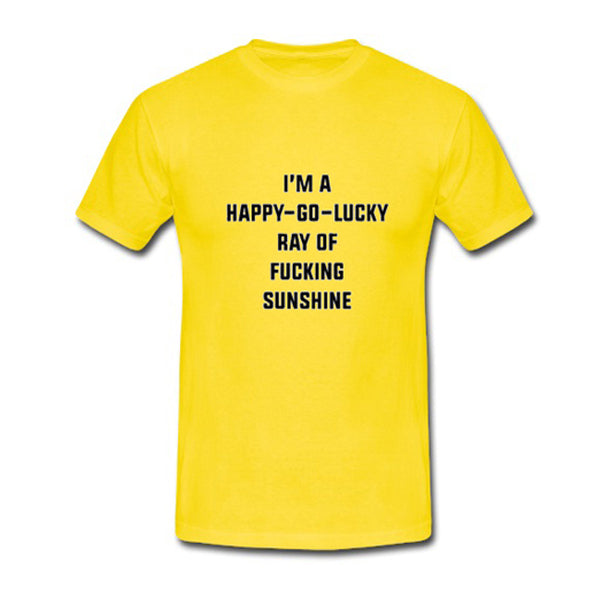 i’m a happy go lucky ray of fucking sunshine yellow tshirt Hoodie, Sweatshirt | PureTeeCo.com
