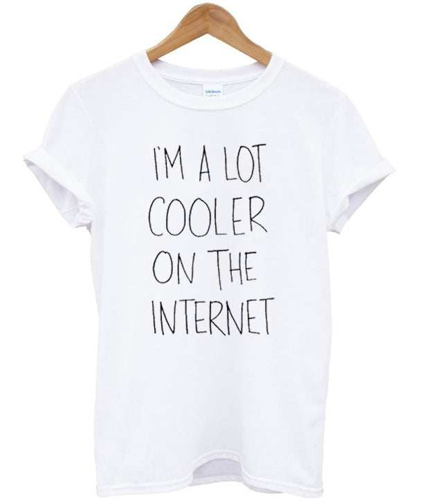 im a lot cooler on the internet t-shirt Hoodie, Sweatshirt | PureTeeCo.com