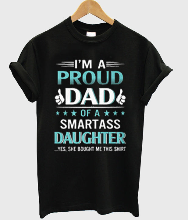 i’m a proud dad of a smartass daughter t-shirt Hoodie, Sweatshirt | PureTeeCo.com