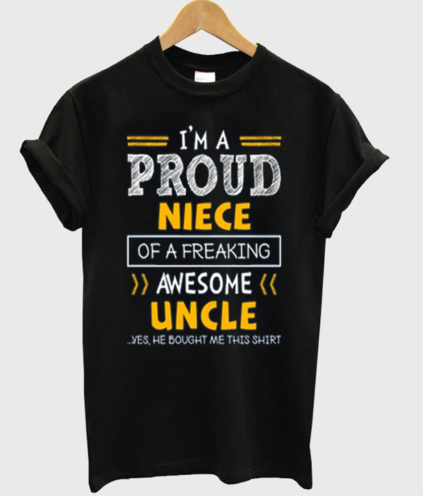 i’m a proud niece of a freaking awesome uncle t-shirt Hoodie, Sweatshirt | PureTeeCo.com