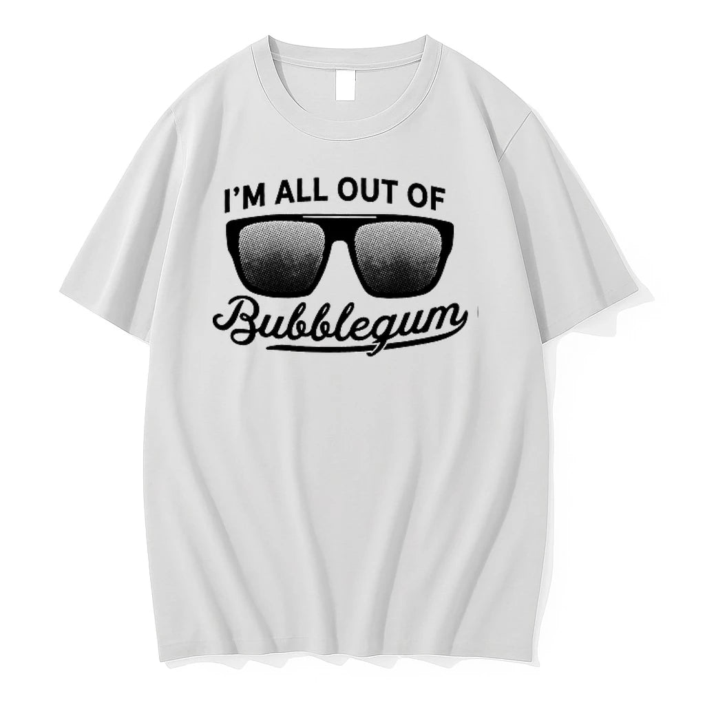 Im All Out Of Bubblegum Sunglasses 0 Tshirts Sweater