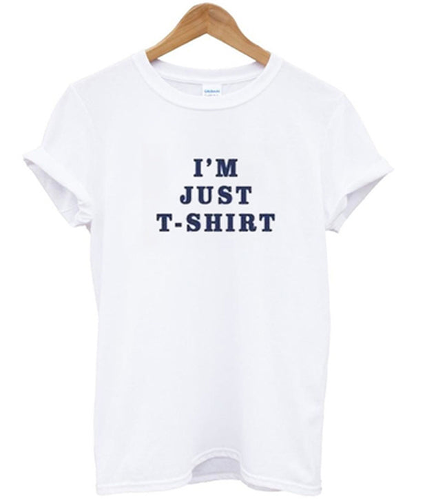 i’m just t-shirt Hoodie, Sweatshirt | PureTeeCo.com