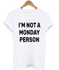 i’m not a monday person t-shirt Hoodie, Sweatshirt | PureTeeCo.com