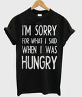 im sorry for what i sad when i was hungry tshirt Hoodie, Sweatshirt | PureTeeCo.com