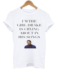 im the girl drake is crying about in his songs tshirt Hoodie, Sweatshirt | PureTeeCo.com