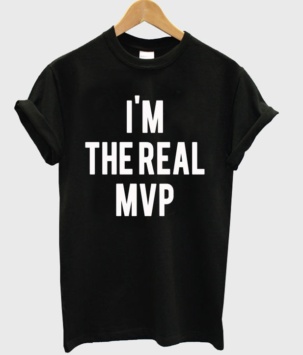 im the real mvp t-shirt Hoodie, Sweatshirt | PureTeeCo.com