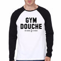 Gym Douche Raglan T-Shirt Hoodie, Sweatshirt | PureTeeCo.com