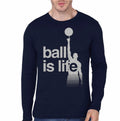 Ball Is Life Full Sleeve T-Shirt Hoodie, Sweatshirt | PureTeeCo.com