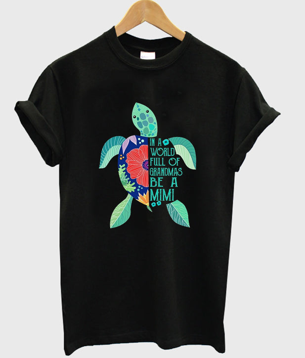 in a world full of grandmas be a mimi t-shirt Hoodie, Sweatshirt | PureTeeCo.com