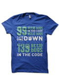 99 Little Bugs In The Code Royal Blue Half Sleeve T-Shirt Hoodie, Sweatshirt | PureTeeCo.com