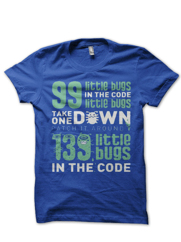 99 Little Bugs In The Code Royal Blue Half Sleeve T-Shirt Hoodie, Sweatshirt | PureTeeCo.com