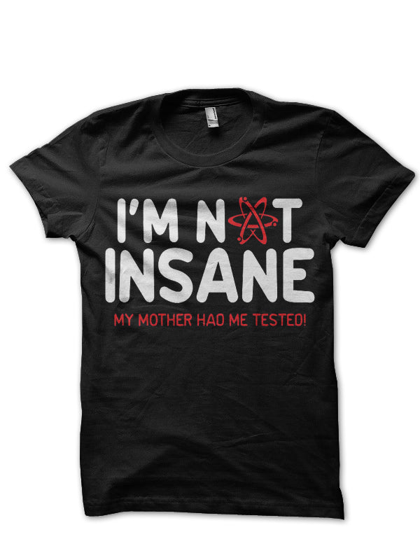 Iâ€™M Not Insane Black Tee Hoodie, Sweatshirt | PureTeeCo.com