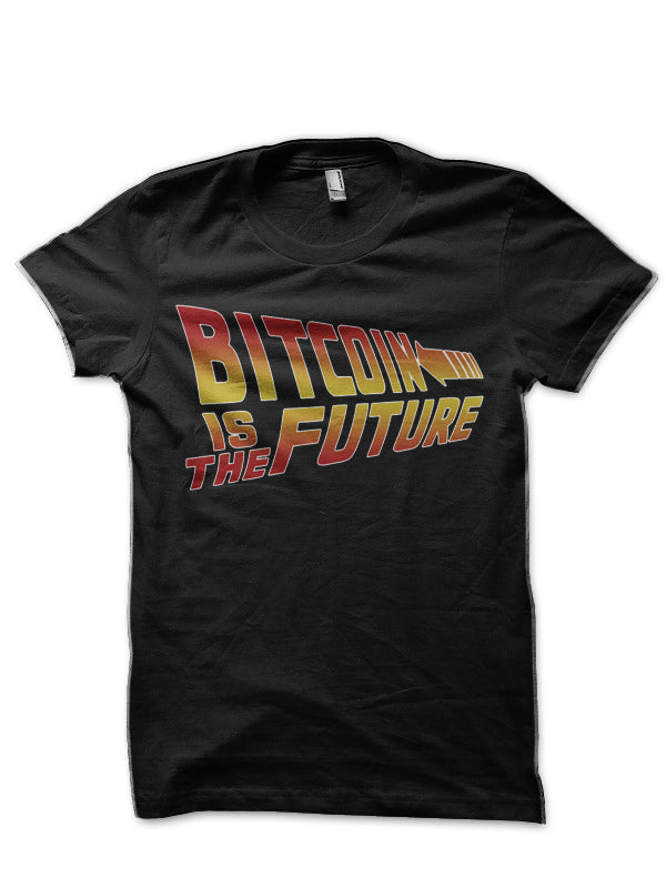 Bitcoin Is The Future T-Shirt Hoodie, Sweatshirt | PureTeeCo.com