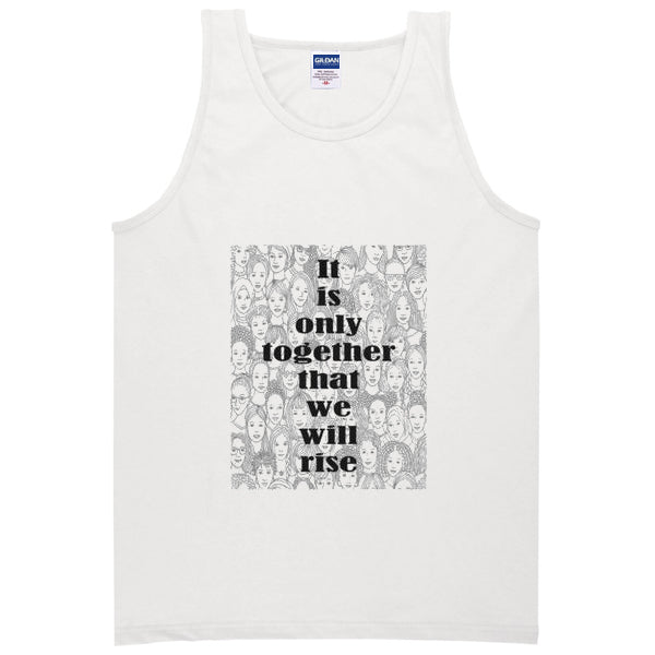 it is only together that we will rise tanktop T-Shirts, Hoodie, Sweatshirt | PureTeeCo.com