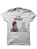 Brooklyn Nine-Nine Birthday White T-Shirt Hoodie, Sweatshirt | PureTeeCo.com