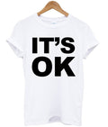 its OK t-shirt Hoodie, Sweatshirt | PureTeeCo.com