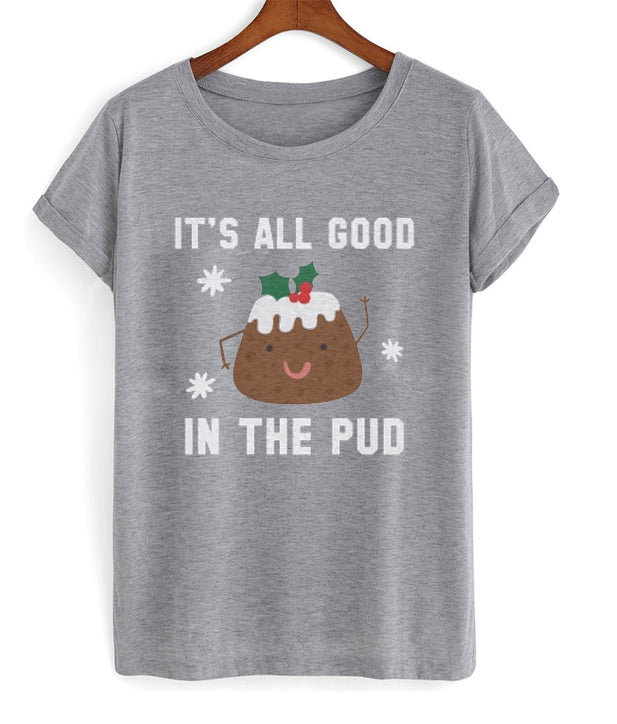 it’s all good in the pud t-shirt Hoodie, Sweatshirt | PureTeeCo.com